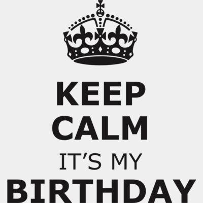 Keep Calm Birthday Shirt Keep Calm Birthday Shirt Thumbnail